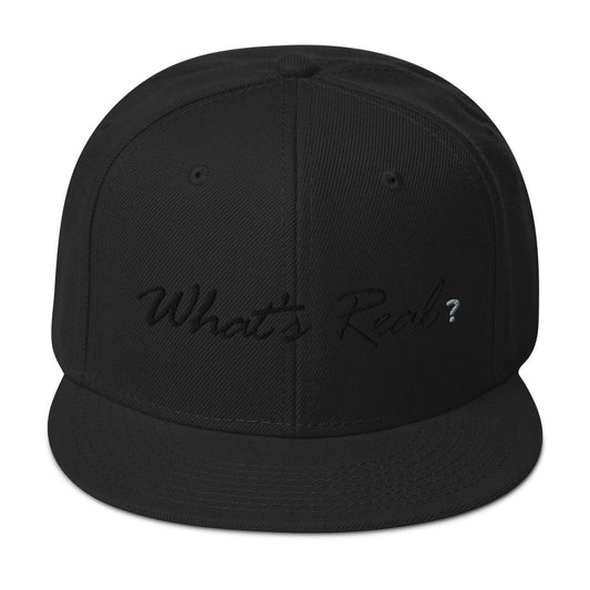What's Real? Snapback Hat