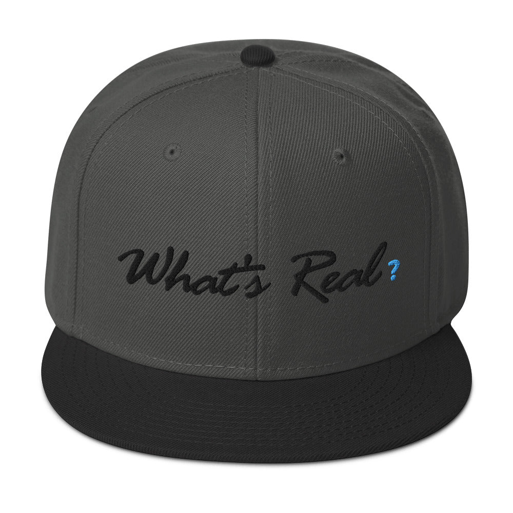 What's Real? Snapback Hat