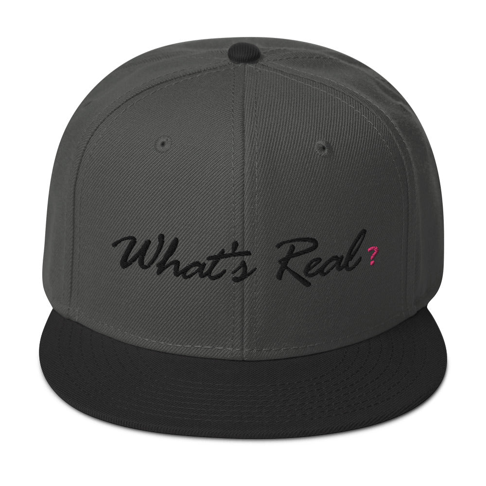 What's Real? Snapback Hat