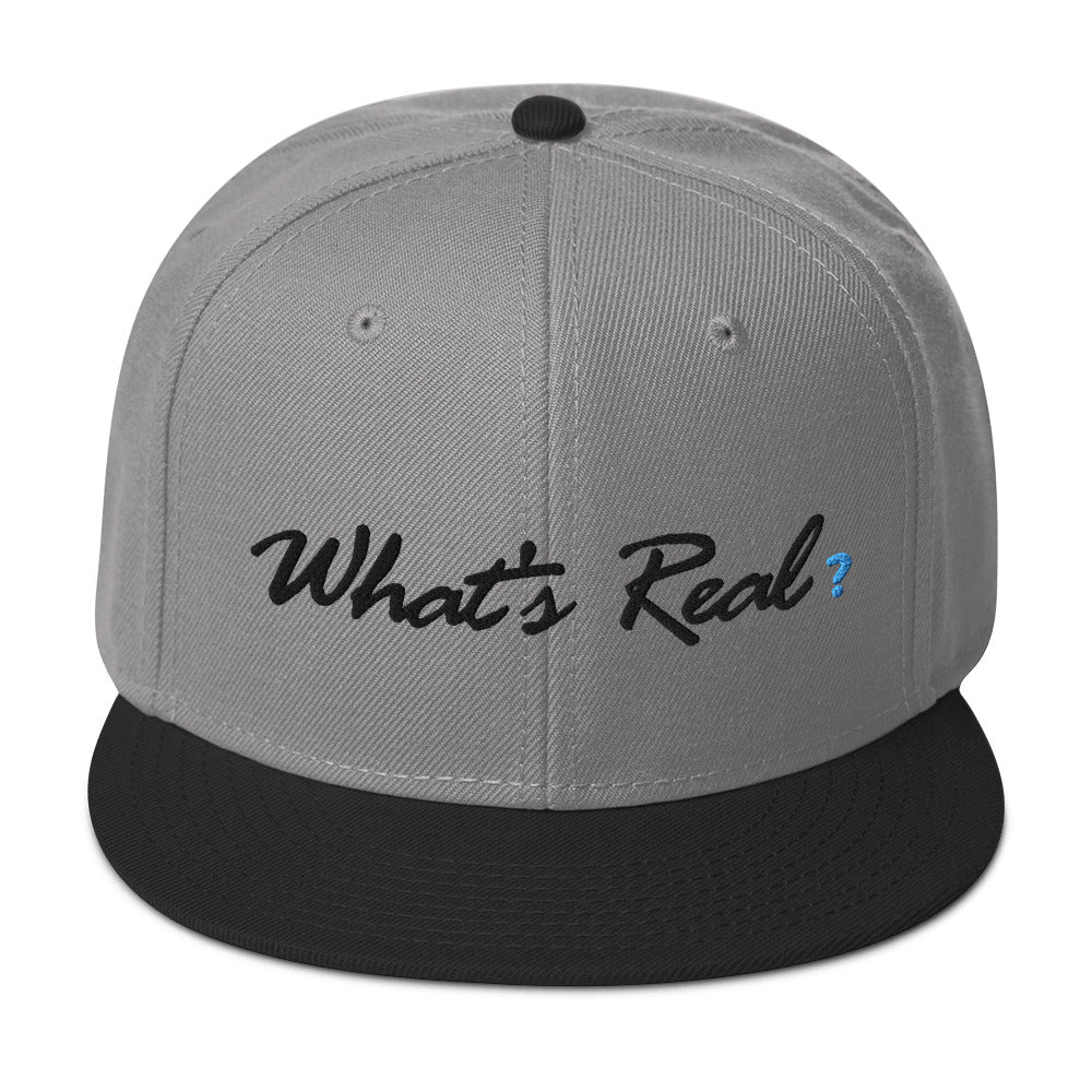 What's Real? Snapback Hat