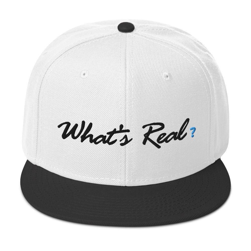 What's Real? Snapback Hat