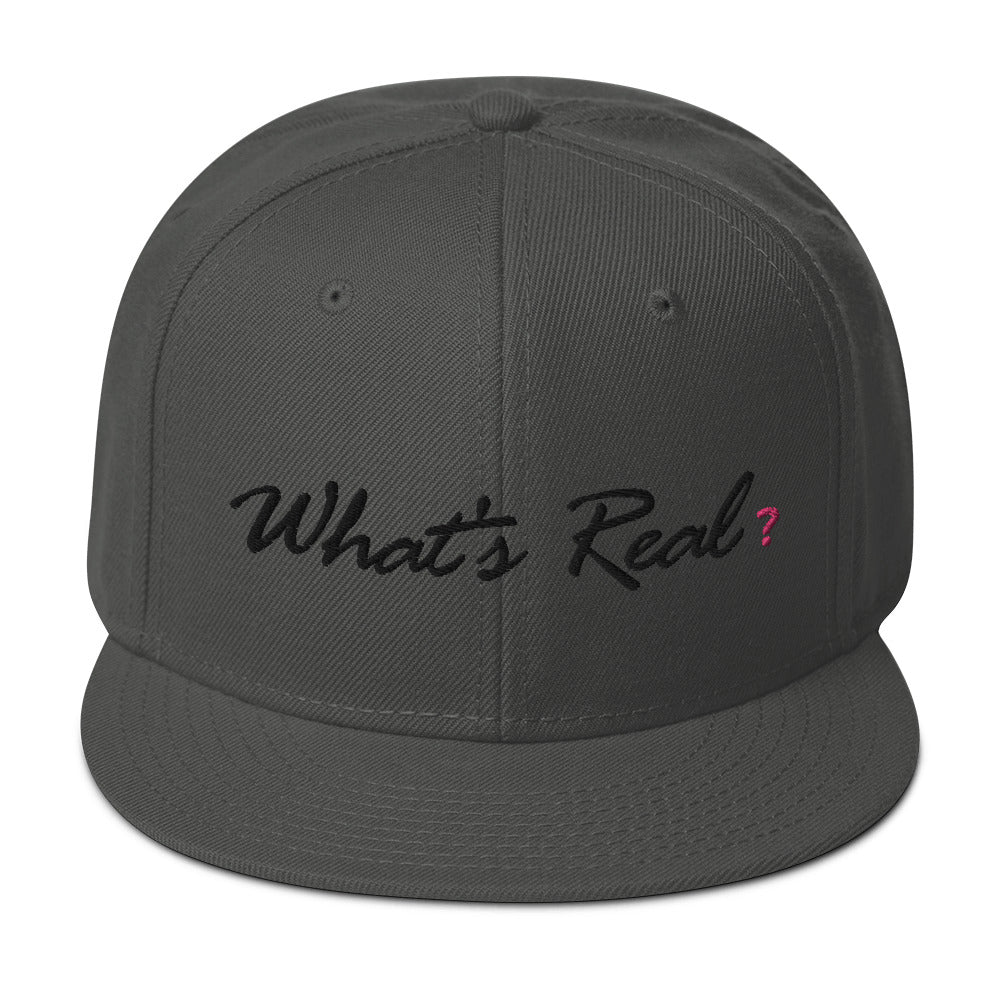 What's Real? Snapback Hat