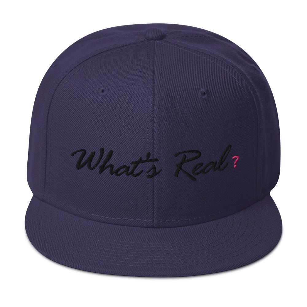 What's Real? Snapback Hat