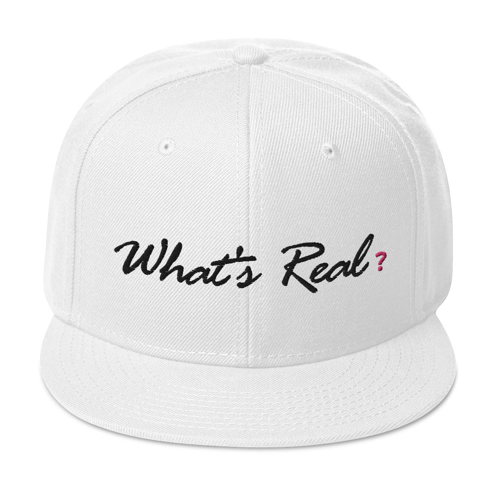 What's Real? Snapback Hat